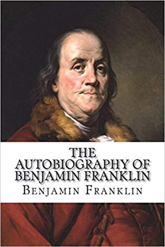 The Autobiography of Benjamin Franklin